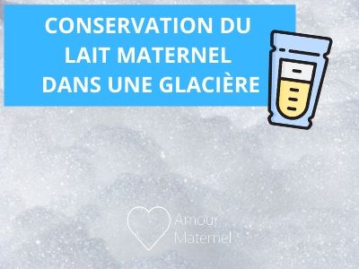 conservation lait maternel glacière