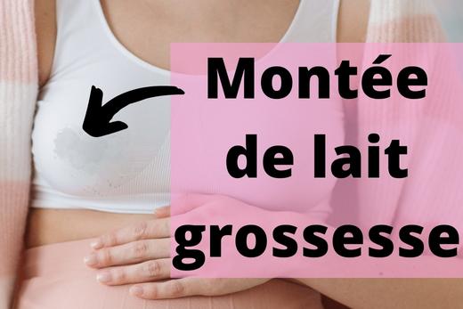 montée de lait grossesse