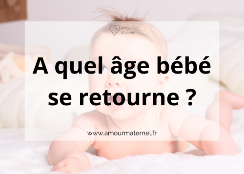 a quel age bebe se retourne