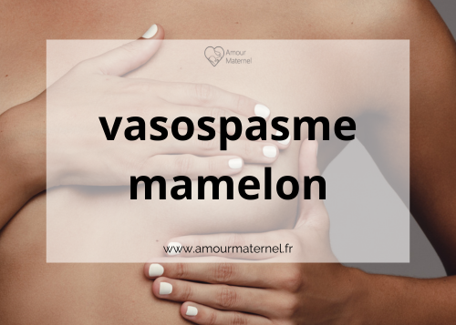 vasospasme mamelon