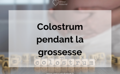 colostrum grossesse